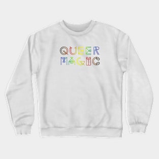 Queer Magic [More color, more pride] Crewneck Sweatshirt